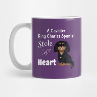 My Black and Tan Cavalier King Charles Spaniel Stole My Heart Mug